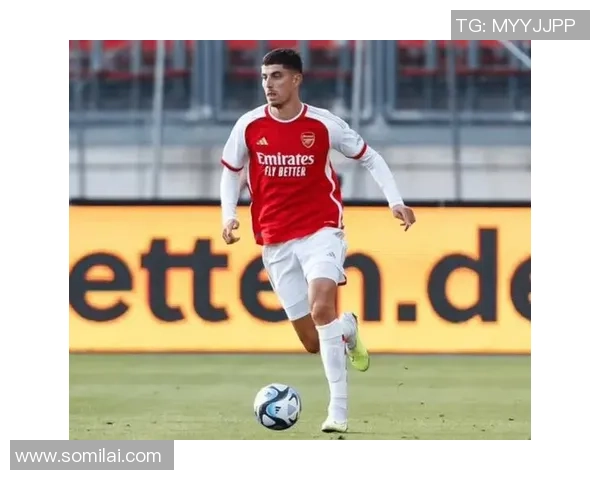 哈弗茨闪耀球场英姿勃发 专注进攻与技巧展现无限潜力 哈弗茨闪耀球场英姿勃发 专注进攻与技巧展现无限潜力